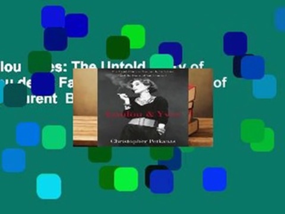 Loulou  Yves: The Untold Story of Loulou de La Falaise and the House of Saint Laurent  Best