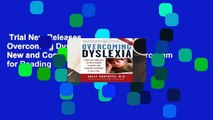 Trial New Releases  Overcoming Dyslexia: A New and Complete Science-Based Program for Reading