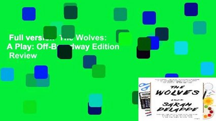 Full version  The Wolves: A Play: Off-Broadway Edition  Review