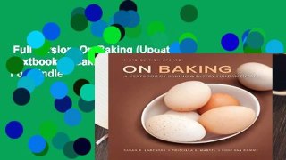Full version  On Baking (Update): A Textbook of Baking and Pastry Fundamentals  For Kindle