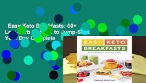 Easy Keto Breakfasts: 60  Low-Carb Recipes to Jump-Start Your Day Complete