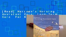 [Read] Hartman's Nursing Assistant Care: Long-Term Care  For Kindle