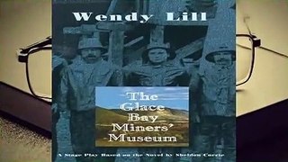 Full version  The Glace Bay Miners' Museum  For Kindle