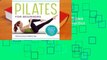 [Read] Pilates for Beginners: Core Pilates Exercises and Easy Sequences to Practice at Home  For