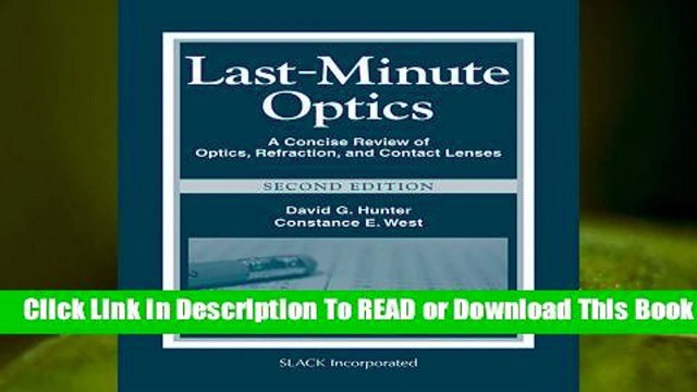 [Read] Last-Minute Optics: A Concise Review of Optics, Refraction, and Contact Lenses For Free