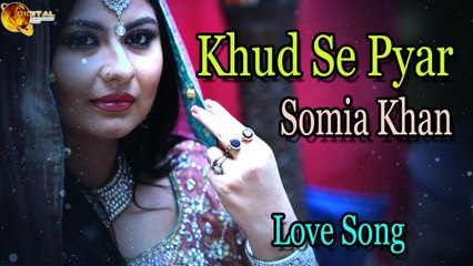 Khud Se Pyar | Superhit | Somia Khan