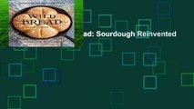 Full version  Wild Bread: Sourdough Reinvented  For Kindle