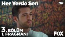 Her Yerde Sen 3. Bölüm 1. Fragmanı