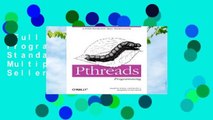 Full E-book  Pthreads Programming: A Posix Standard for Better Multiprocessing  Best Sellers Rank
