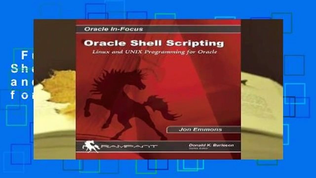Full version Oracle Shell Scripting: Linux and UNIX Programming for Oracle For Kindle