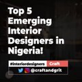 Top 5 Emerging Interior Designers in Nigeria