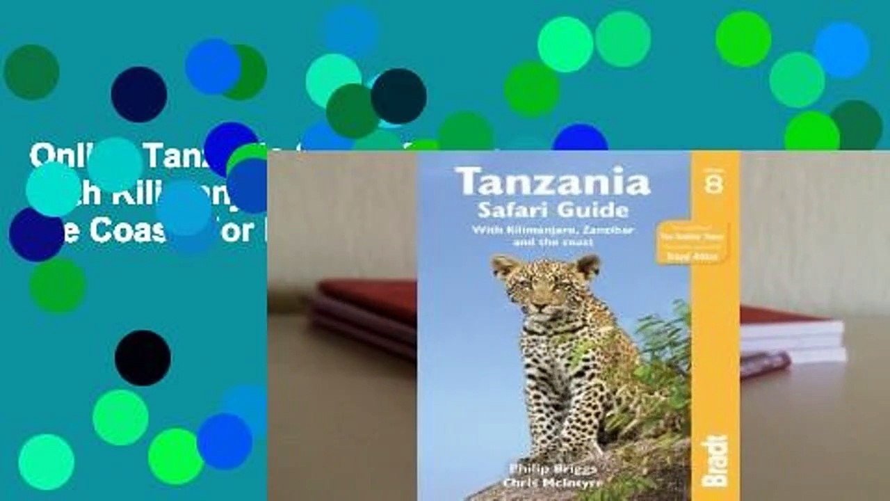 Online Tanzania Safari Guide: With Kilimanjaro, Zanzibar and the Coast  For Full