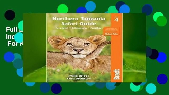 Full E-book Northern Tanzania Safari Guide: Including Serengeti, Kilimanjaro, Zanzibar For Kindle