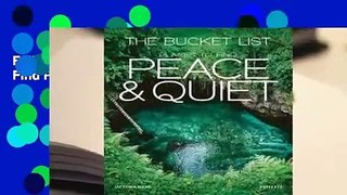 Full E-book The Bucket List: Places to Find Peace and Quiet  For Online