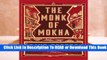 [Read] The Monk of Mokha  For Trial