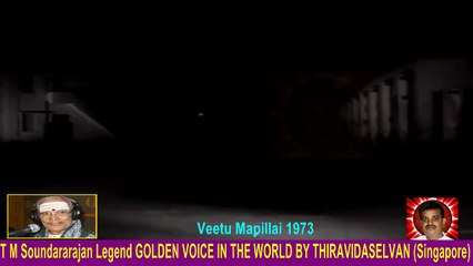 Veetu Mapillai  1973  T M Soundararajan Legend   song