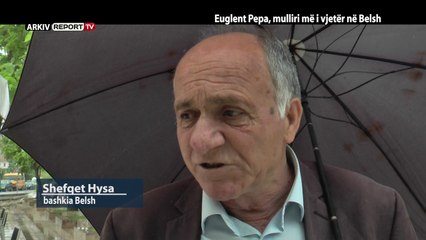 REPORT TV, VERI JUG - EUGLENT PEPA, MULLIRI MË I VJETËR NË BELSH