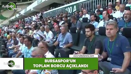 Bursaspor'un toplam borcu açıklandı
