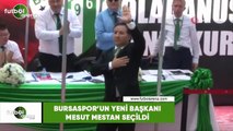 Bursaspor'un yeni başkanı Mesut Mestan seçildi