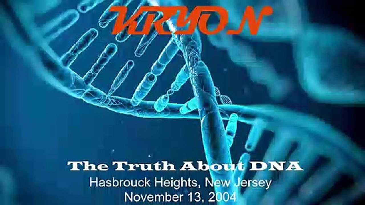 Kryon 2004 - The Truth About DNA