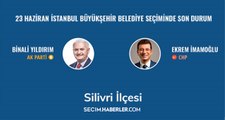 23 Haziran İstanbul Büyükşehir Belediye Başkanlığı Seçimi'nde Silivri ilçesinde son durum!