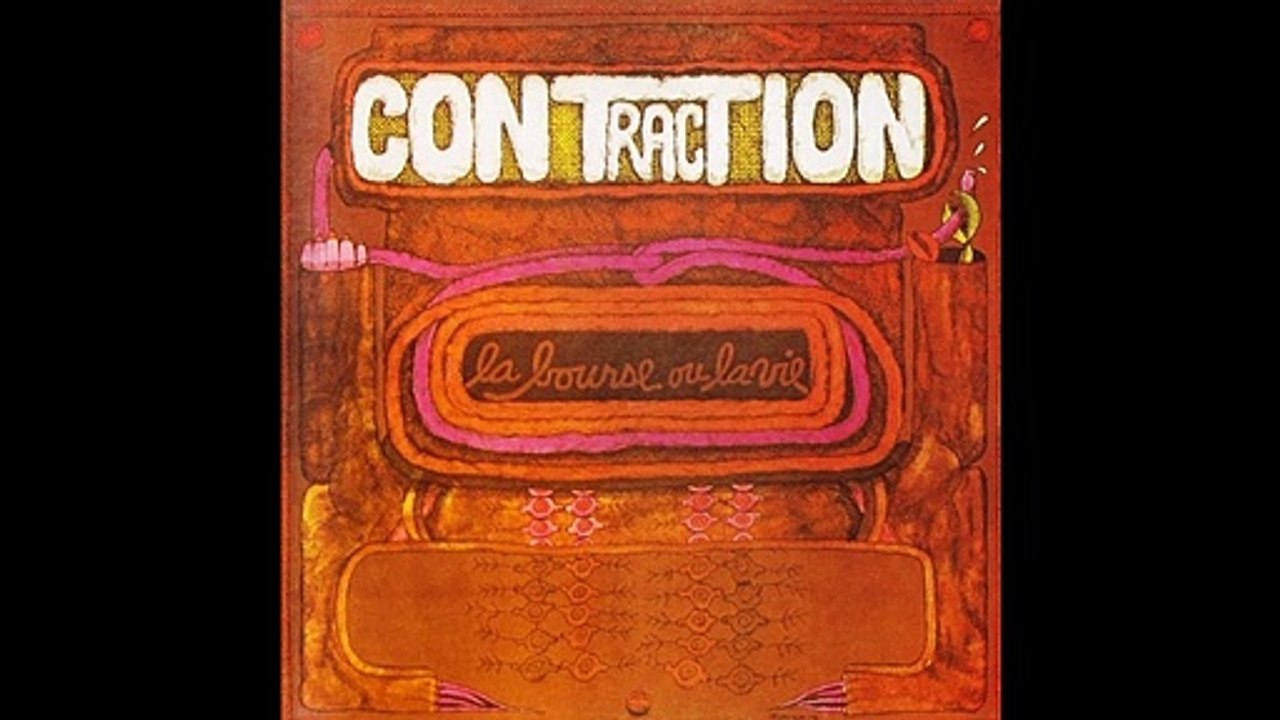 Contraction [CAN, Progressive Jazz Rock 1974] La Bourse Ou La Vie