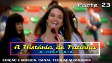 A História de Fatinha | Parte 23
