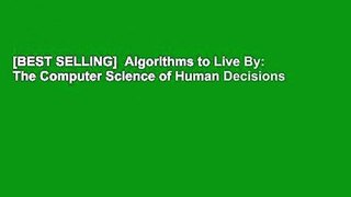 [BEST SELLING]  Algorithms to Live By: The Computer Science of Human Decisions