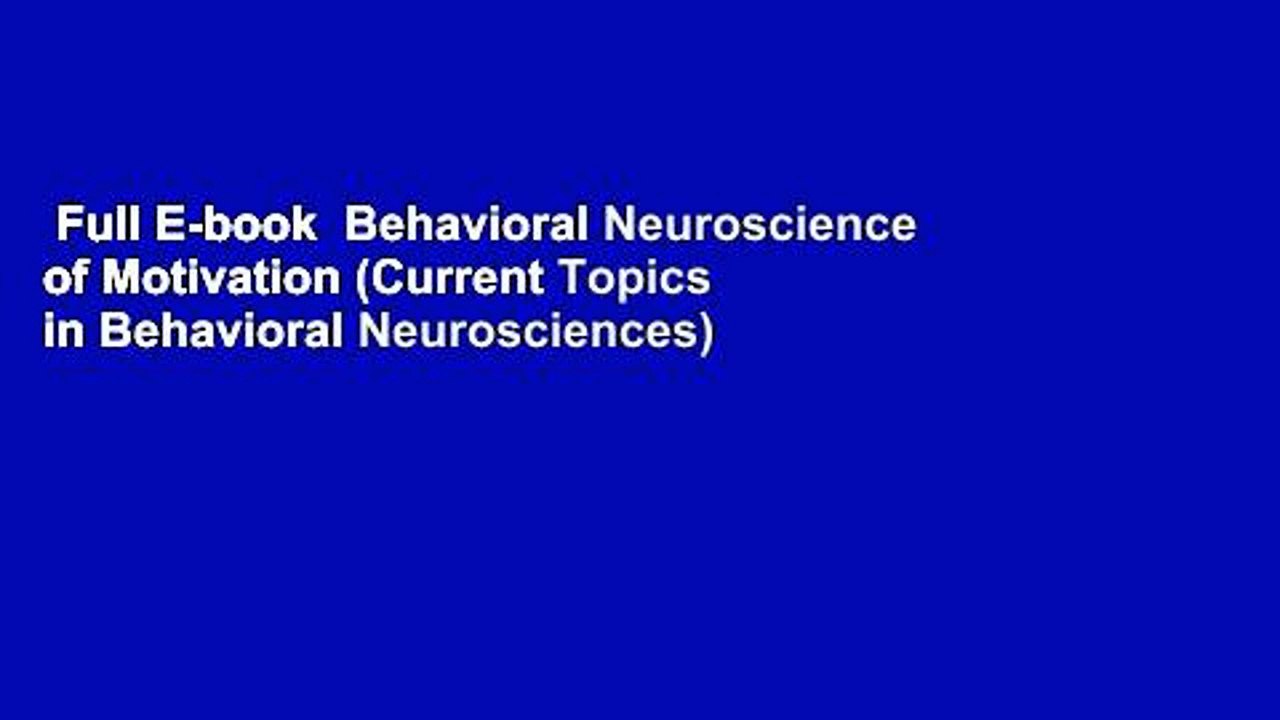 Full E-book  Behavioral Neuroscience of Motivation (Current Topics in Behavioral Neurosciences)