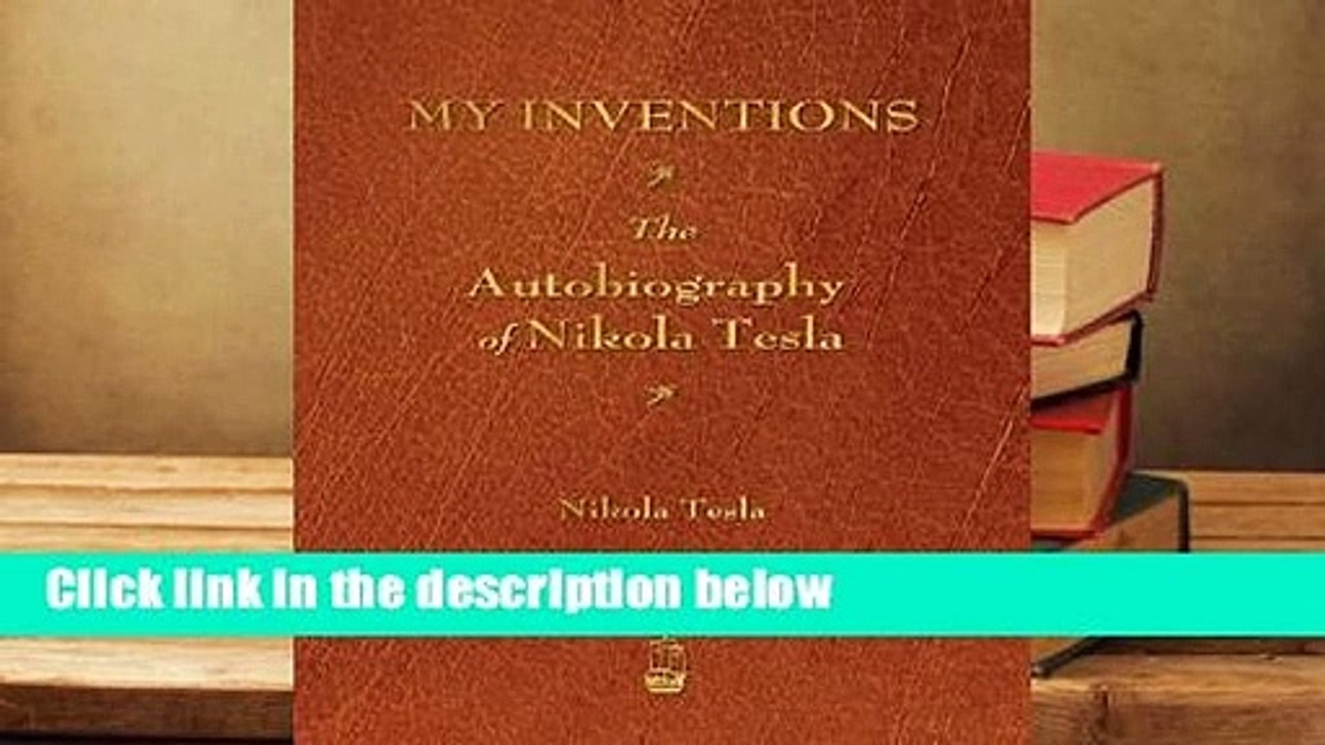 About For Books My Inventions The Autobiography Of Nikola Tesla Complete