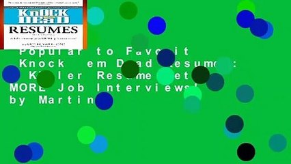 Popular to Favorit  Knock  em Dead Resumes: A Killer Resume Gets MORE Job Interviews! by Martin