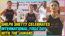 Super Dancer Judge Shilpa Shetty Celebrates YOGA DAY With CRPF Jawans