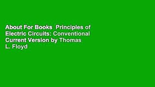 About For Books  Principles of Electric Circuits: Conventional Current Version by Thomas L. Floyd