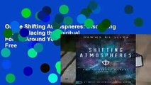 Online Shifting Atmospheres: Discerning and Displacing the Spiritual Forces Around You  For Free