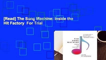 [Read] The Song Machine: Inside the Hit Factory  For Trial