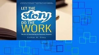 Trial New Releases  Let the Story Do the Work: The Art of Storytelling for Business Success by