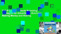 Full E-book Facebook Marketing: Strategies for Advertising, Business, Making Money and Making