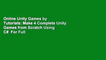 Online Unity Games by Tutorials: Make 4 Complete Unity Games from Scratch Using C#  For Full