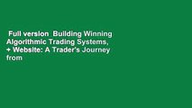 Full version  Building Winning Algorithmic Trading Systems,   Website: A Trader's Journey from