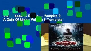 Full E-book  A Shade Of Vampire 6: A Gate Of Night: Volume 6 Complete