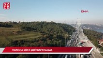Fatih Sultan Mehmet köprüsünde dört şerit 50 gün kapalı olacak