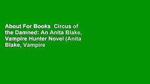 About For Books  Circus of the Damned: An Anita Blake, Vampire Hunter Novel (Anita Blake, Vampire