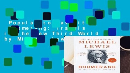 Popular to Favorit  Boomerang: Travels in the New Third World by Michael Lewis