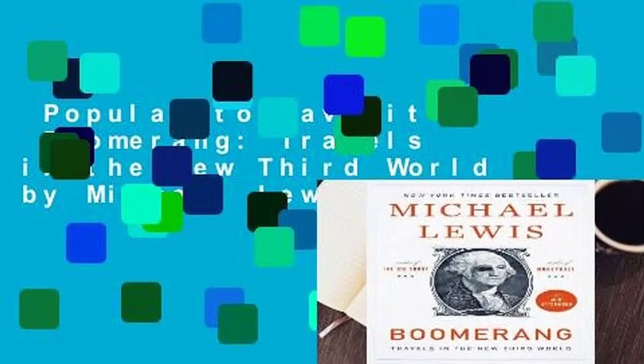 Popular to Favorit  Boomerang: Travels in the New Third World by Michael Lewis