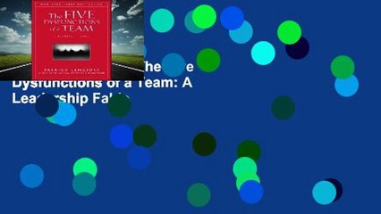 [MOST WISHED]  The Five Dysfunctions of a Team: A Leadership Fable