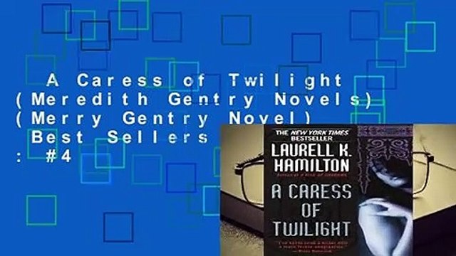 A Caress of Twilight (Meredith Gentry Novels) (Merry Gentry Novel) Best Sellers Rank : #4