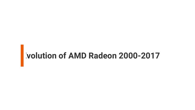 Evolution of AMD Radeon 2000-2017
