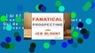 [GIFT IDEAS] Fanatical Prospecting: The Ultimate Guide to Opening Sales Conversations and Filling