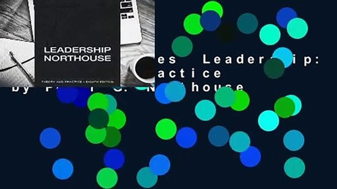 Complete acces  Leadership: Theory and Practice by Peter G. Northouse