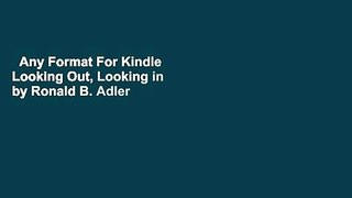 Any Format For Kindle  Looking Out, Looking in by Ronald B. Adler